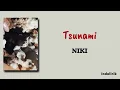NIKI - Tsunami | Lirik Terjemahan Indonesia