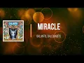 Galantis & Bali bandits  - Miracle  (Lyrics)