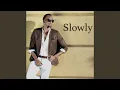 Download Lagu Slowly