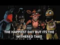 Download Lagu FNF The Happiest Day But It's The Withered Animatronics Take 🖤🎶🎶 (REMAKE)