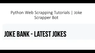 Python Web Scrapping Tutorials Joke Scrapper Bot