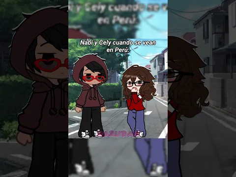 [NO SE QUE ES ESTO JAJAJ] #gacha #celynnei #nabi #nabixcely #gachameme
