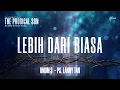 “THE PRODIGAL SON” LEBIH DARI BIASA - Good Friday 3 15 April 2022 I Ps. Lanny Tan