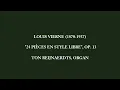 Download Lagu Louis Vierne (1870-1937) - 24 Pièces en style libre. Ton Reijnaerdts, organ