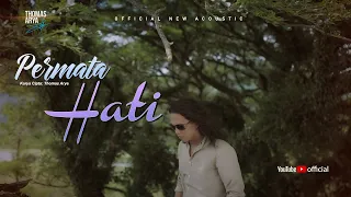 lagu terbaru thomas arya permata hati official new acoustic 