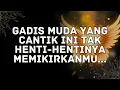 Lagu Gadis muda yang cantik ini tak henti-hentinya memikirkanmu...