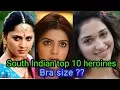Top 10 South Indian heroines bra size Figure size