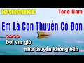 Download Lagu Karaoke Em Là Con Thuyền Cô Đơn Tone Nam Nhạc Sống | Nguyễn Linh