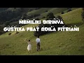 Lagu Memiliki Dirinya - Gustixa feat Adila Fitriani - (lyric video)