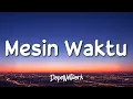 Download Lagu Budi Doremi – Mesin Waktu (Lirik Lagu/Lyrics)