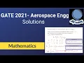 GATE 2021 Aerospace questions with solutions - Mathematics