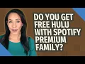 Download Lagu Do you get free Hulu with Spotify Premium family?