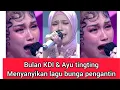 Download Lagu Bulan KDI \u0026 Ayu tingting nyanyikan lagu bunga pengantin!!!