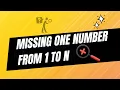 How to Solve the Missing Number Problem from 1 to N