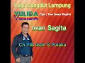 Download Lagu Dangdut Lampung Iwan Sagita. YULIDA Cipt/Vov Iwan Sagita. Ch Ytb.Iwan S Pulaka