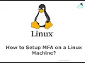 How to setup Multi Factor Authentication MFA on a Linux Server for SSH connection