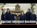 Download Lagu Bapa Kami | Indonesisch Onze Vader door Franciscanessen van Denekamp