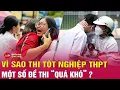 Download Lagu Vì sao đề thi một số môn 'quá khó' trong kỳ thi tốt nghiệp THPT 2025? Tin24h