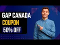 50 OFF - Gap Coupon Code Canada