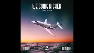 mshayi u0026 mr thela we going higher feat rhass 