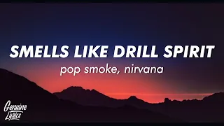 Smells Like Drill Spirit Pop Smoke Nirvana Prod Saint Cardona Lyrics 