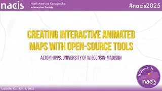 Creating Interactive Animated Maps with Open-Source Tools - Alton Hipps