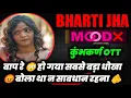 Bharti Jha Unc छोड़ो ये देखो धोखेबाज OTT 😡 ! Bharti Jha New Web Series 2025 | Mood OTT Lao 🫵