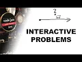 3 Hard Interactive Problems