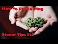How to Buy Weed Marijuana Find a plug Know what You Buying Stoner Tips pt 3