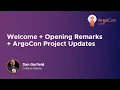 Welcome Opening Remarks ArgoCon Project Updates - Dan Garfield Octopus Deploy