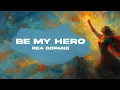 Rea Gopane - be my hero (Lyrics)