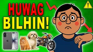 7 Bagay na HINDI Mo Dapat Bilhin Kung Wala Ka Pang IPON !