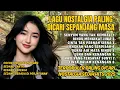 Download Lagu 8 Lagu Nostalgia Paling Dicari | Kumpulan Hits Sedih \u0026 Kenangan Bikin Nangis Sepanjang Masa 2025 😢🎶