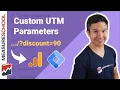 How to Create Custom UTM Parameters via Google Tag Manager