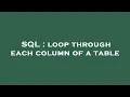 SQL loop through each column of a table