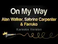 Download Lagu Alan Walker, Sabrina Carpenter \u0026 Farruko - On My Way (Karaoke Version)