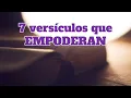 7 Versiculos para EMPODERARSE Y SER VALIENTE