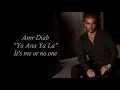 Amr Diab - Ya Ana Ya La يا أنا يا لاء ( Eng Sub )