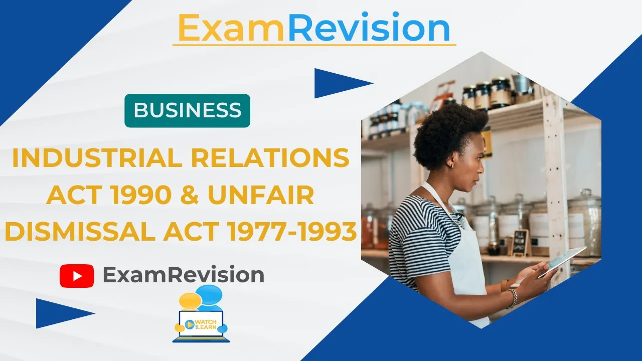 Unit 1 - Industrial Relations Act 1990 & Unfair Dismissal Act 1977-1993