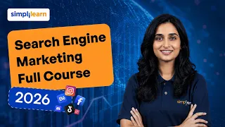 Search Engine Marketing Full Course 2026 | Search Engine Marketing for Beginners | Simplilearn