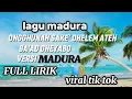 Download Lagu ARABIC VERSI MADURA||ONGGHUNAH SAKE' DHELEM ATEH||full lirik#lagumadura#arabic#viralvideo