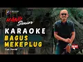 Download Lagu KARAOKE BAGUS MEKEPLUG // MANG SENIOR // LAGU BALI KARAOKE LAWAS // #MANGSENIOR