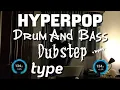 Hyperpop_DnB_Dubstep_Type_mix.mp3 (Ninajirachi, Frost Children, Skrillex, ISOxo, Venjent, and more)