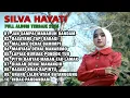 🎵 SILVA HAYATI FULL ALBUM LAGU MINANG TERBAIK 2025 | KUMPULAN LAGU MINANG POPULER SEPANJANG MASA 🎵