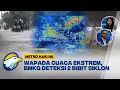 Lagu Waspada Curah Hujan Berpotensi Meningkat, BMKG Deteksi Dua Bibit Siklon | Metro Hari Ini