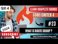 CodeIgniter 4 Tutorials in Hindi What is Routes Group How To Define Routes Group