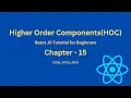 React JS Tutorial CHAPTER - 15 Higher Order Components HOC MALAYALAM