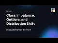 MIT DCAI Lecture 4 Class Imbalance Outliers and Distribution Shift