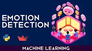 Emotion Detection with Machine Learning in Python with Deployment