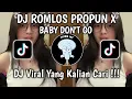 Download Lagu DJ ROMLOS PROPUN X BABY DON'T GO BY DJ TEBANG